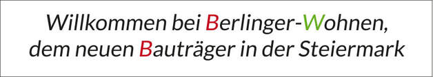 Willkommen bei Berlinger-Wohnen, dem neuen Bauträger in der Steiermark
